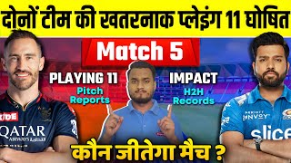 IPL 2023 Match 5 : RCB Vs MI Confirm Playing 11 & Impact, Pitch, H2H, Records, Injury, Who Will Win?