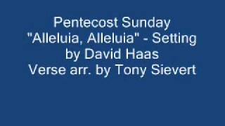 David Haas &quot;Alleluia, Alleluia&quot; - Pentecost Sunday