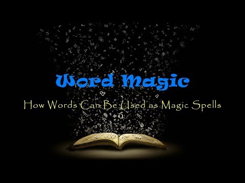 Magic Words - How Words Can Be Used as Magic Spells