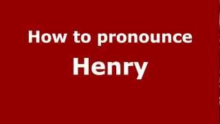 How to pronounce Henry