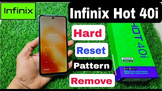 Infinix Hot 40i Hard Reset | How To Unlock Pattern Infinix Hot 40i | X6528 Pattern Lock Remove |