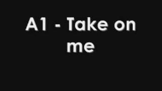 A1 - Take on me with lyrics