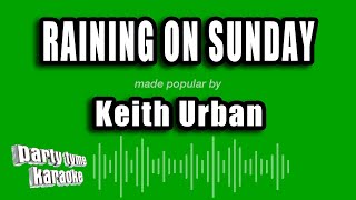 Keith Urban - Raining on Sunday (Karaoke Version)