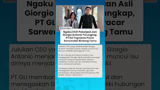 Bantah Isu Pacar Sarwendah Menjabat CEO, PT GLI Tegaskan Giorgio Antonio Hanya Bintang Tamu
