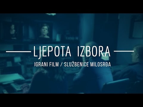 Ljepota izbora / igrani film o Službenicama Milosrđa
