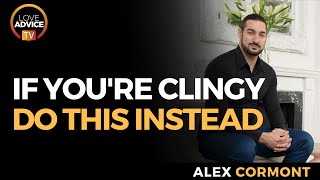If You Are Too Clingy This Is For You: Tips to Re-Attract your Ex & Make Them Value You