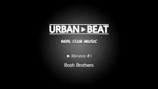 URBAN BEAT - Minimix #1: Bash Brothers