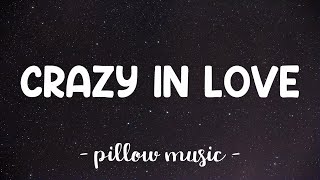Crazy In Love - Beyonce (Feat. Jay Z) (Lyrics) 🎵