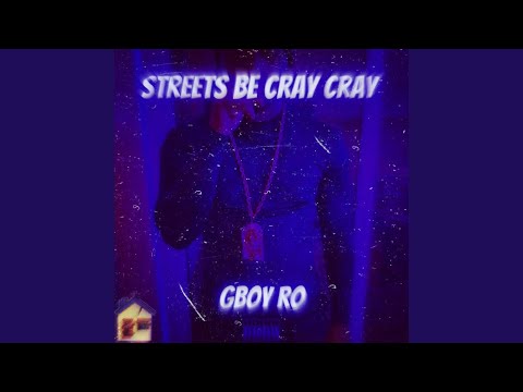 Streets Be Cray Cray