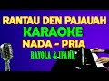RANTAU DEN PAJAUAH - KARAOKE VOKAL COWOK/PRIA | LIRIK, HD