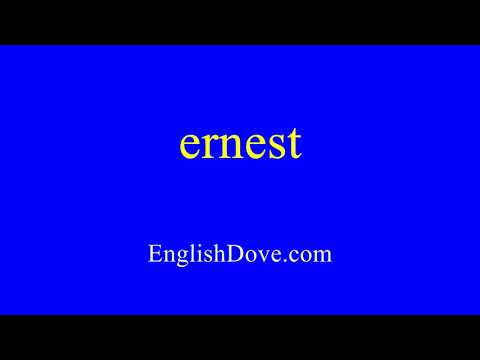 How to pronounce ernest in American English
