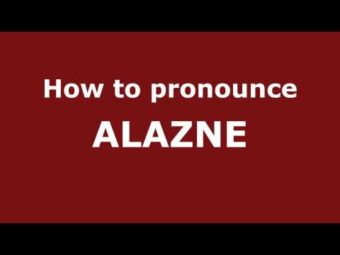 How to Pronounce ALAZNE in Spanish - PronounceNames.com