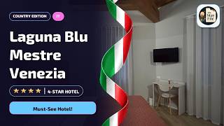 Laguna Blu Mestre Venezia: What You Need to Know Before You Book⭐