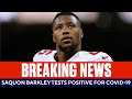 BREAKING: Saquon Barkley Tests Positive for COVID-19 | CBS Sports HQ