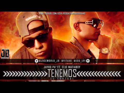 Jayko Pa Ft. Elio MafiaBoy - Tenemos El Control (Prod. By Bryan Lee, Sammy Melody e Irving Reyes)