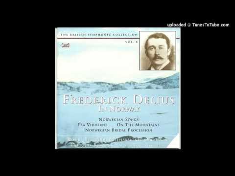 Frederick Delius : Paa Vidderne, Melodrama for speaker and orchestra after Ibsen RT III/1 (1888)