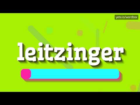 LEITZINGER - HOW TO PRONOUNCE IT!?