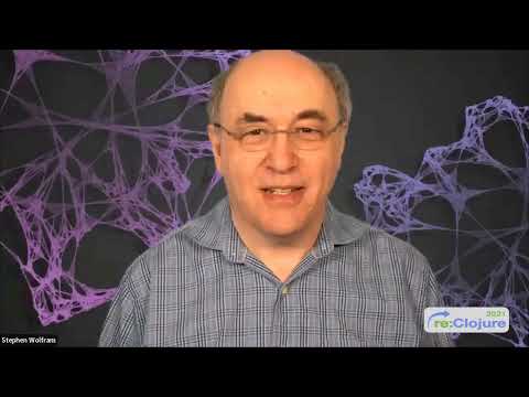 Stephen Wolfram Keynote - reClojure 2021