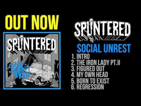 SPLINTERED - SOCIAL UNREST // EP STREAM