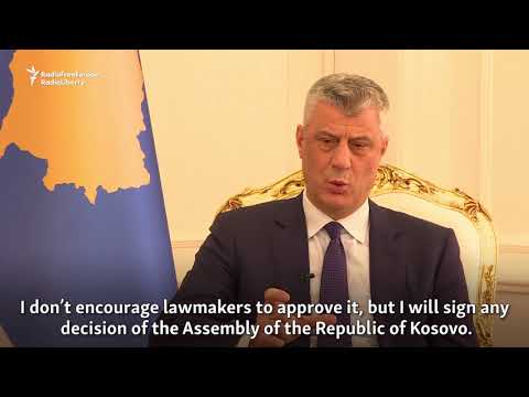 Kosovo's Thaci Says He Would Sign Law Abolishing War Crimes Court
