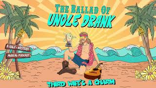 Third Wife's A Charm (Official Visualizer) from The Ballad of Uncle Drank Podcast Soundtrack