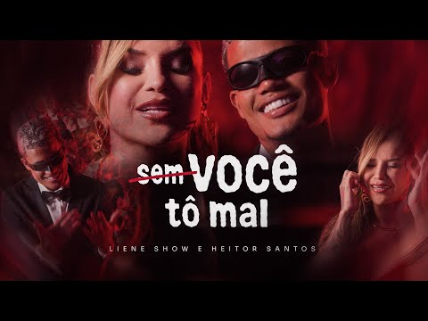 Liene Show e Heitor Santos - Sem você tô mal - Clipe