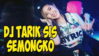 Download lagu DJ SANTUY TARIK SIS SEMONGKO || REMIX TIKTOK VIRAL mp3