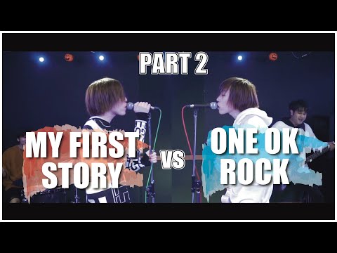 [PART2] MY FIRST STORY vs ONE OK ROCK MASHUP!!