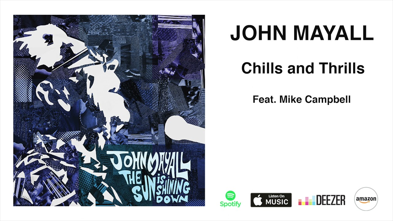 John Mayall 'Chills and Thrills' (Feat. Mike Campbell) {Official Audio} - YouTube