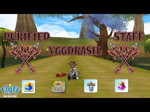 Flyff - PURIFIED YGGDRASIL STAFF UPGRADE