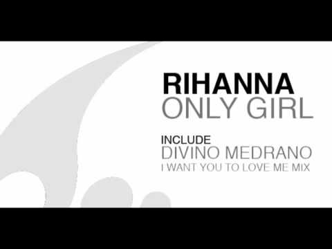 Rihana - Only Girl - Divino Medrano Extended Mix - House