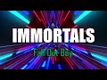 Immortals Fall Out Boy Lyrics