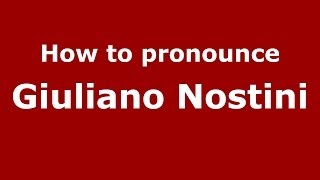 How to pronounce Giuliano Nostini
