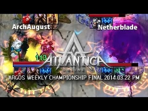 Argos Weekly 2014.03.22 PM Final: ArchAugust vs. Netherblade - Atlantica Online