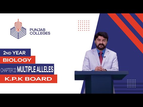 PGC Lectures-Inter Part 2-KPK Board-Biology-Chapter 22 - Multiple Alleles