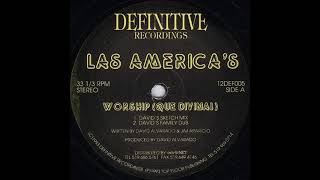 Las Americas - Worship (Que Divina!) (David's Sketch Mix) (1993)