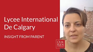 Lycée international de Calgary, Parent Video Review from Katheryn Carley