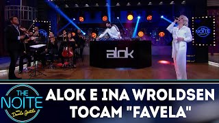 Alok e Ina Wroldsen tocam &quot;Favela&quot; | The Noite (21/09/18)