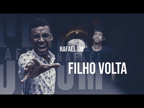 Filho Volta - Rafael Sm