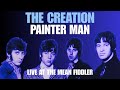 The Creation Live: Painter Man