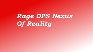 DCUO: Rage Dps Nexus Of Reality (Range)