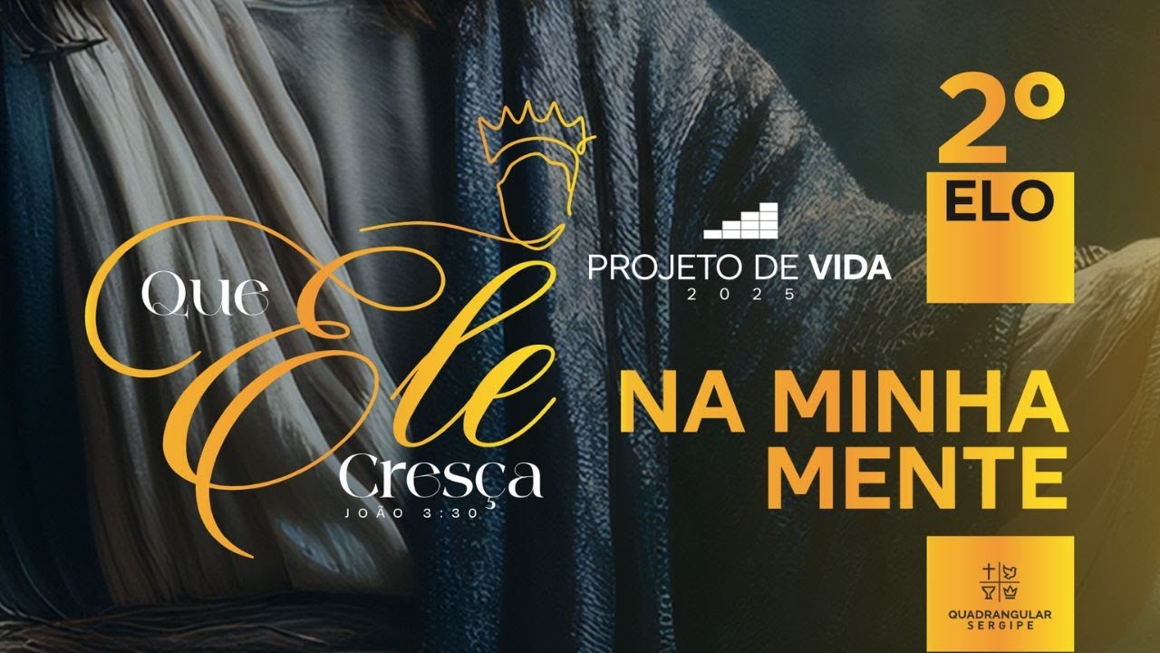 2º ELO QUE ELE CRESÇA NA MINHA MENTE - PROJETO DE VIDA 2025
