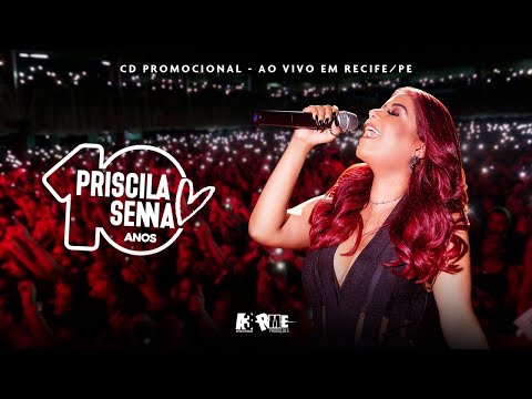 Priscila Senna - A Musa 10 Anos (CD Completo)