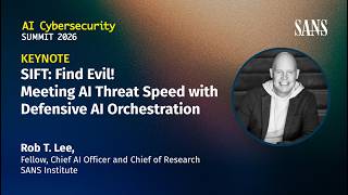 Keynote: SIFT: Find Evil! Defensive AI Orchestration