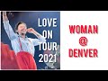 Woman Denver Love On Tour 2021 Denver By Harry LIVE