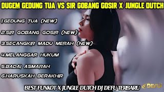 Download lagu DUGEM GEDUNG TUA VS SIR GOBANG GOSIR FULL DJ DANGDUT TERBARU DJ DEFU mp3