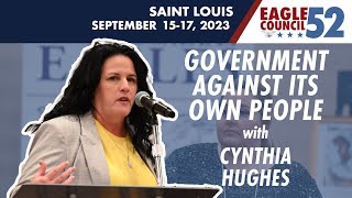 Cynthia Hughes — Government Against Its Own People | Eagle Council 52