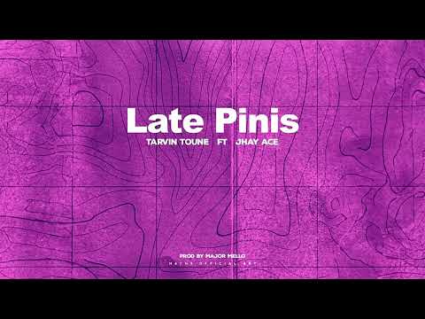 Tarvin Toune ft. Jhay Ace - Late Pinis (Audio)