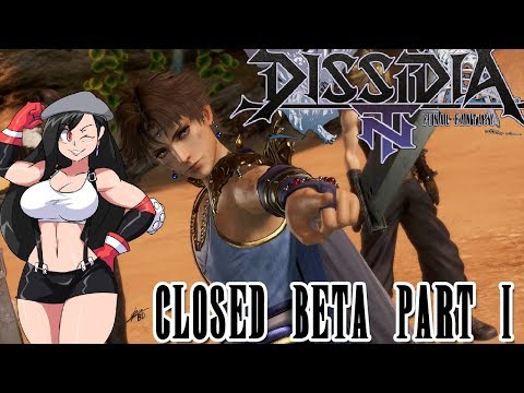 Let's Play Dissidia Final Fantasy NT [Closed Beta] - Part 1
