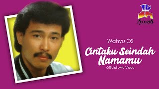 Download lagu Wahyu OS - Cintaku Seindah Namamu mp3